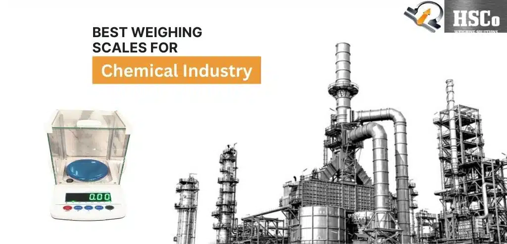 Best Weighing Scales for Chemical Industry