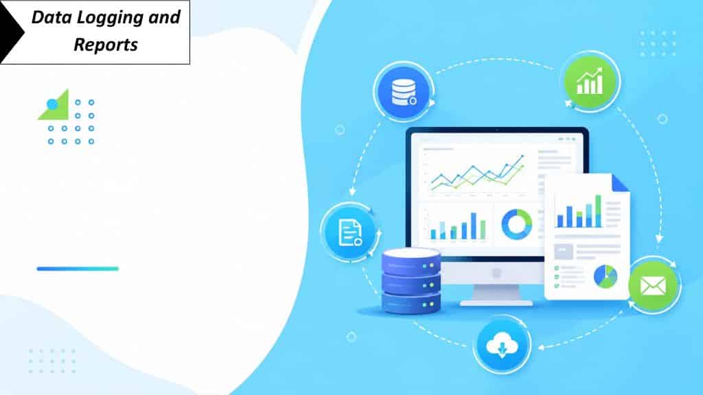 Data Logging and Reports